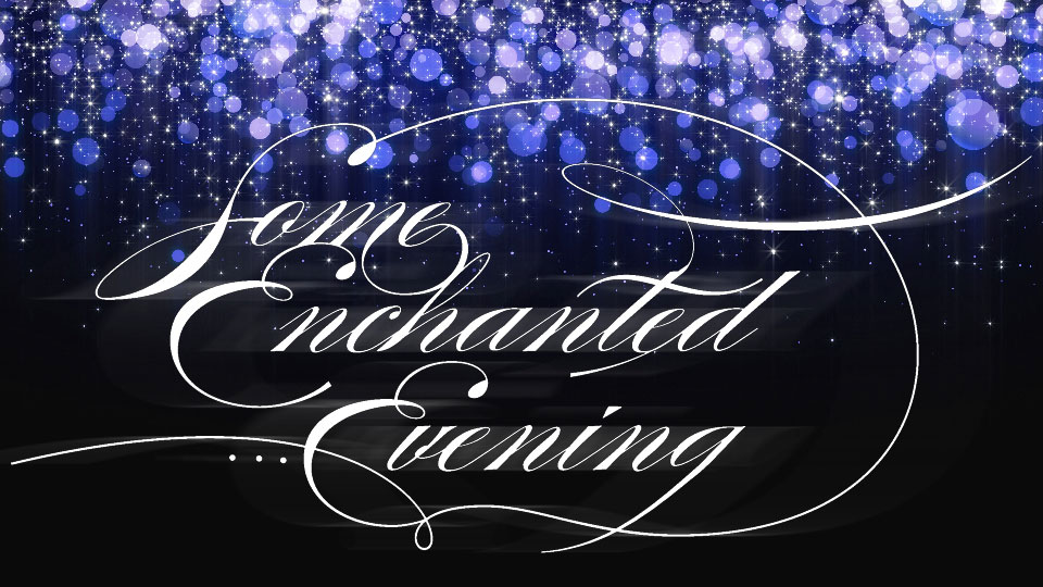 Some Enchanted Evening Save The Date - Saturday, November 10, 2018 